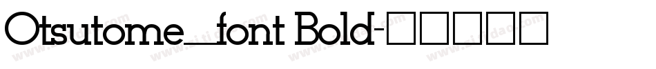 Otsutome_font Bold字体转换